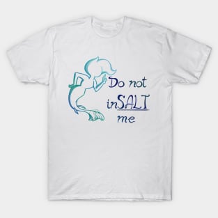 Do not inSALT me Mermaid T-Shirt